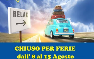 CHIUSURA PER FERIE – AGOSTO 2026